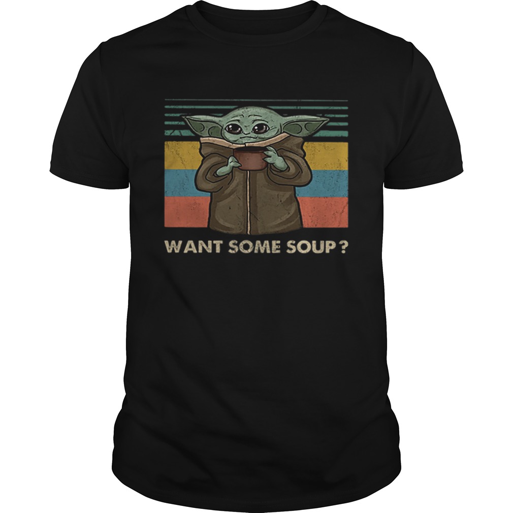 Baby Yoda want some soup vintage shirt