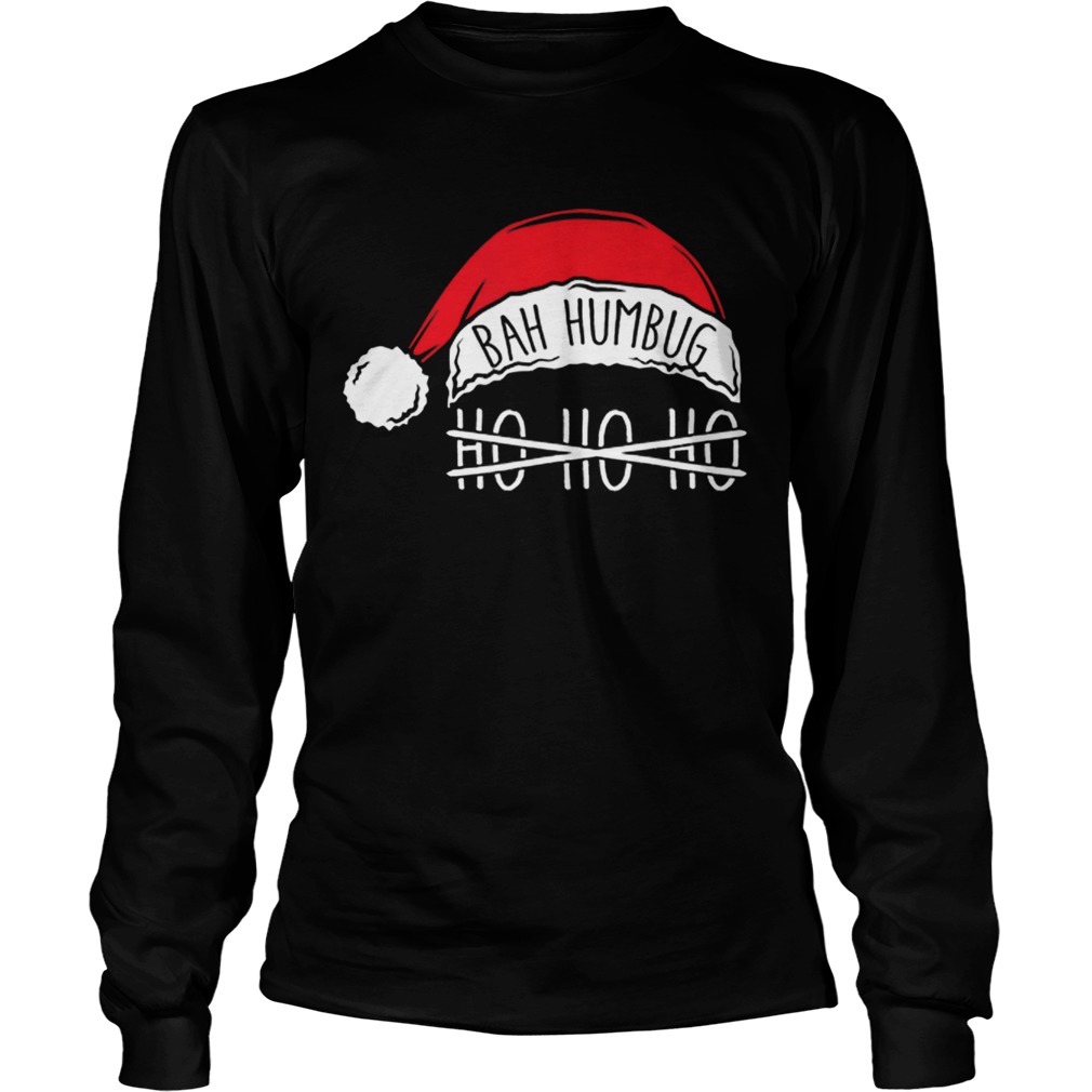 Bah Humbug Santa Hat No Ho Ho Ho Anti Xmas Grouch LongSleeve