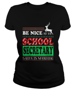 Be Nice To The School Secretary Ugly Xmas  Classic Ladies