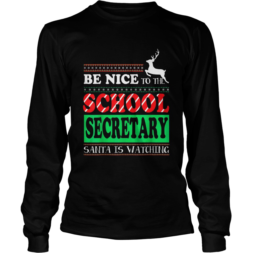 Be Nice To The School Secretary Ugly Xmas LongSleeve