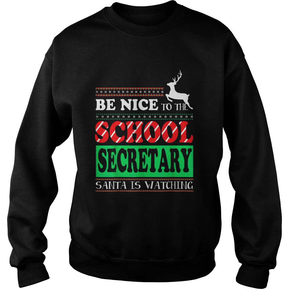 Be Nice To The School Secretary Ugly Xmas Sweatshirt