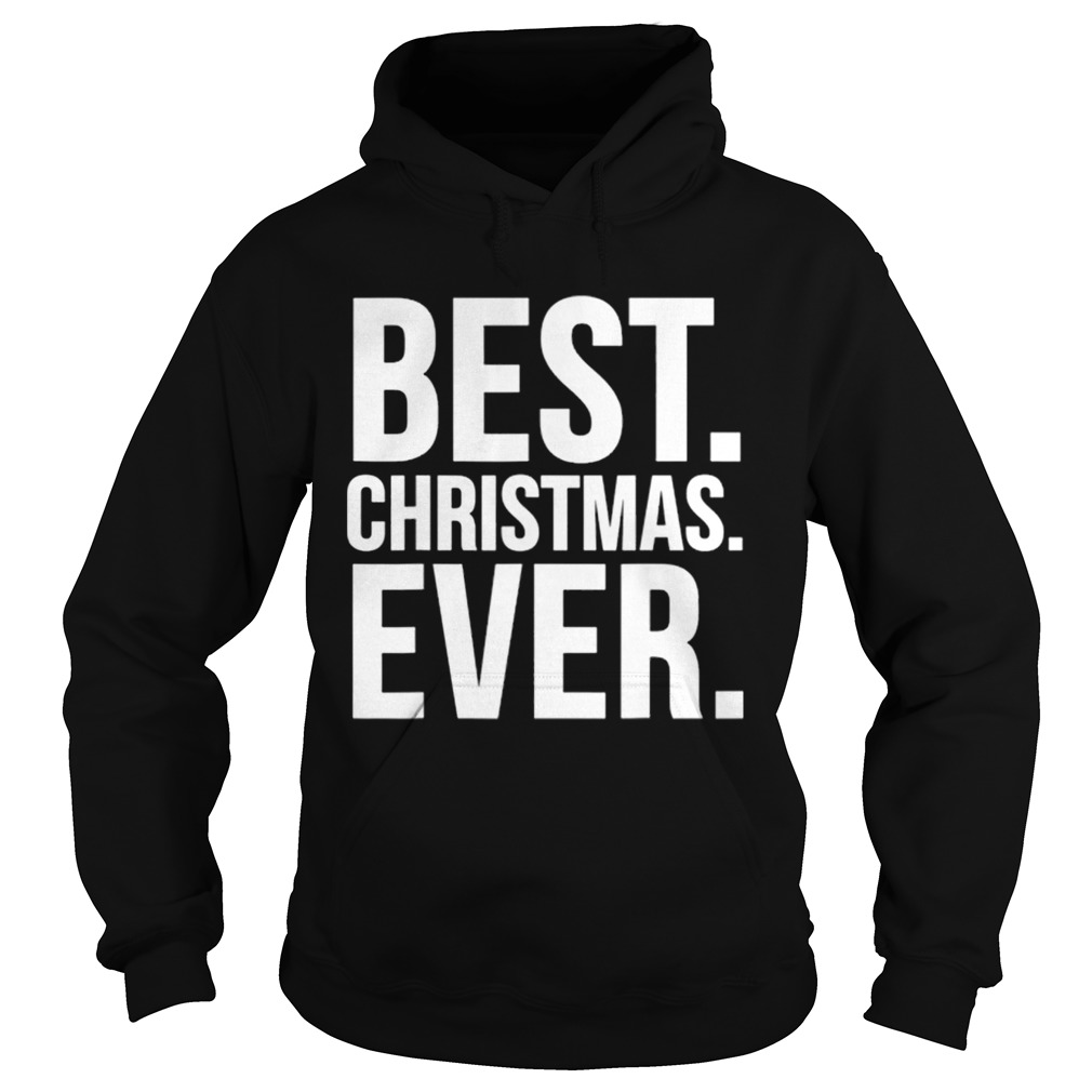 Best Christmas Ever Hoodie