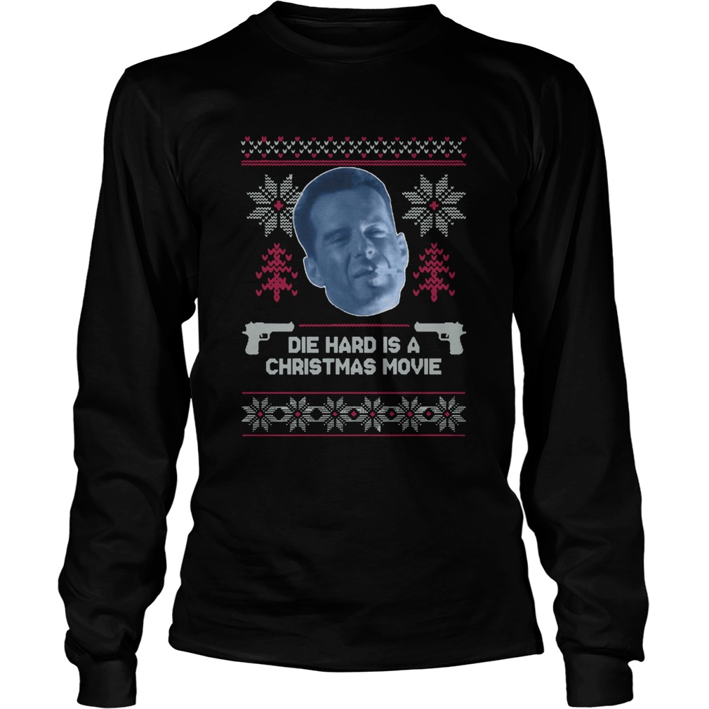 Bruce Willis Die Hard Is A Christmas Movie LongSleeve