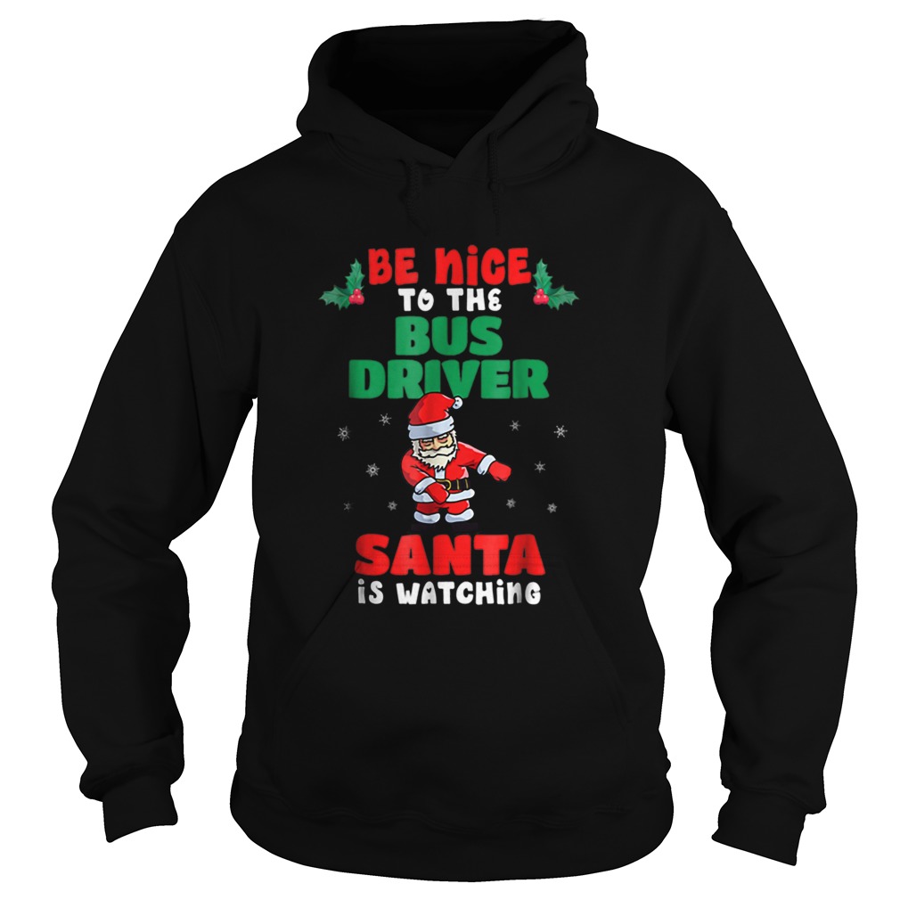 Bus Driver Christmas Pajama Santa Is Watching Hoodie