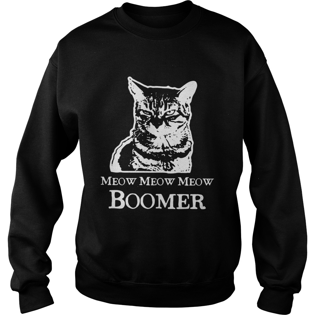 Cat Meow Meow Meow Boomer Sweatshirt