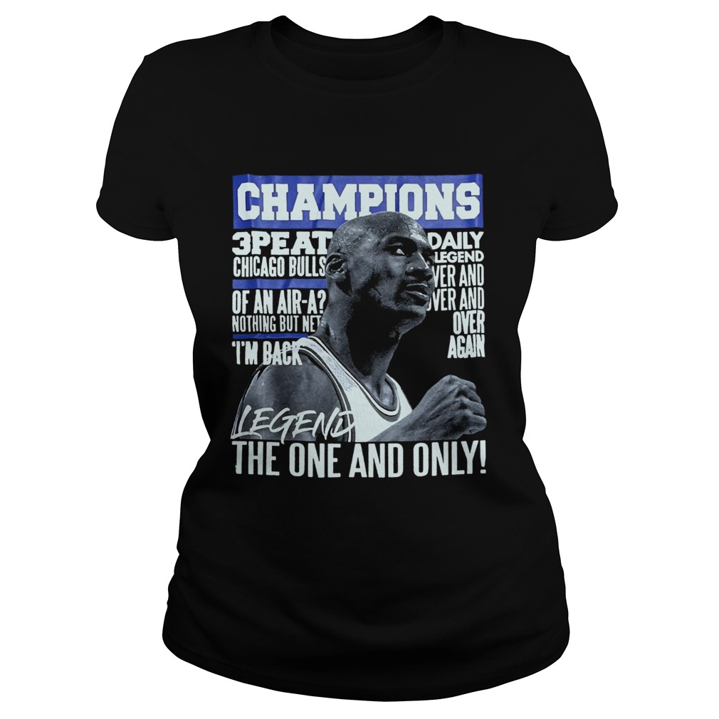 Champion 3 Peat Daily Legend The One And Only Classic Ladies