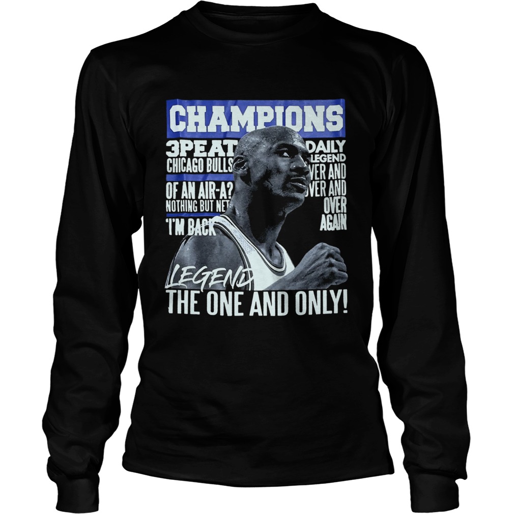 Champion 3 Peat Daily Legend The One And Only LongSleeve