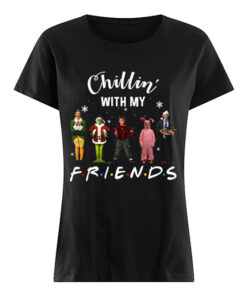 Chillin' with my Friends Grinch Elf Home Alone Characters Christmas ladies shirt