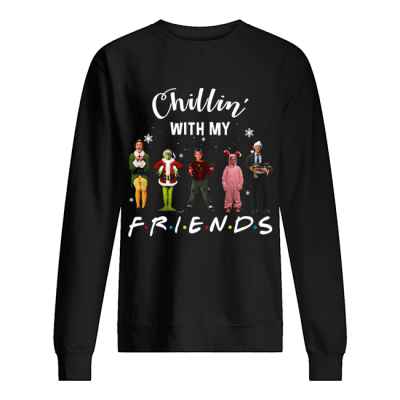 Chillin' with my Friends Grinch Elf Home Alone Characters Christmas sweatshirt