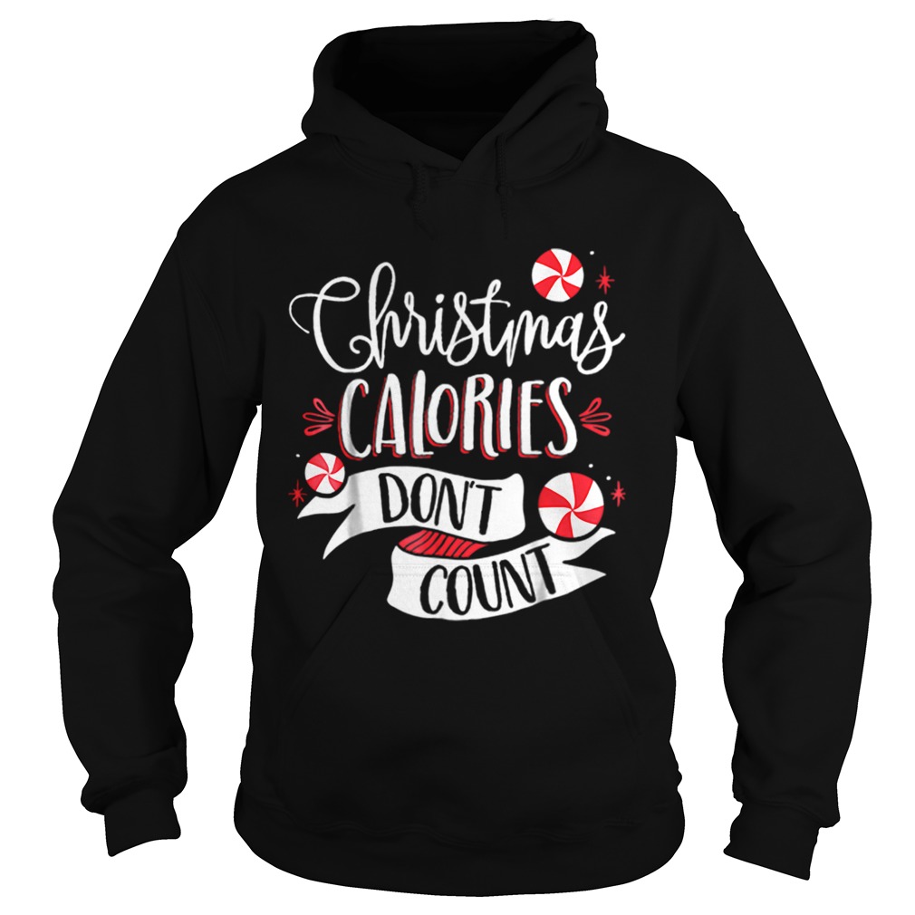 Christmas Calories Dont Count Hoodie