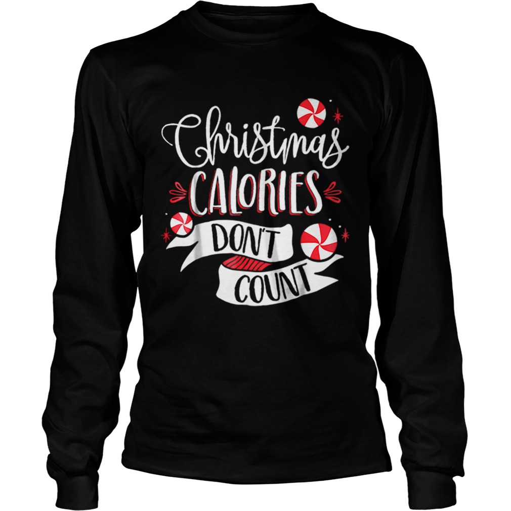 Christmas Calories Dont Count LongSleeve