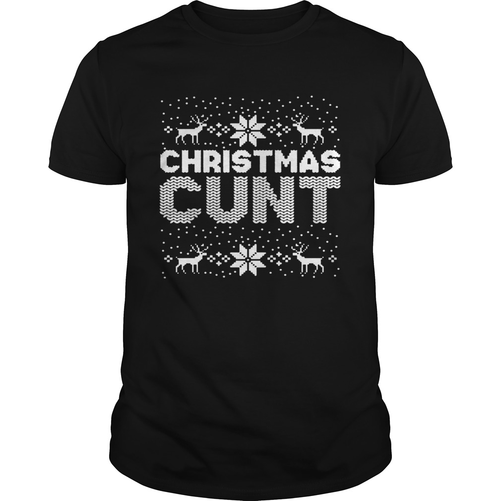 Christmas Cunt Ugly shirt