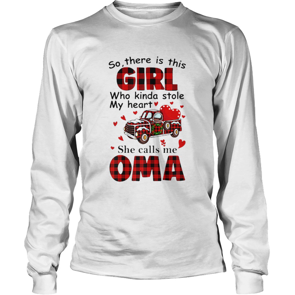 Christmas Girl Who Kinda Stole My Heart She Calls Me Oma LongSleeve