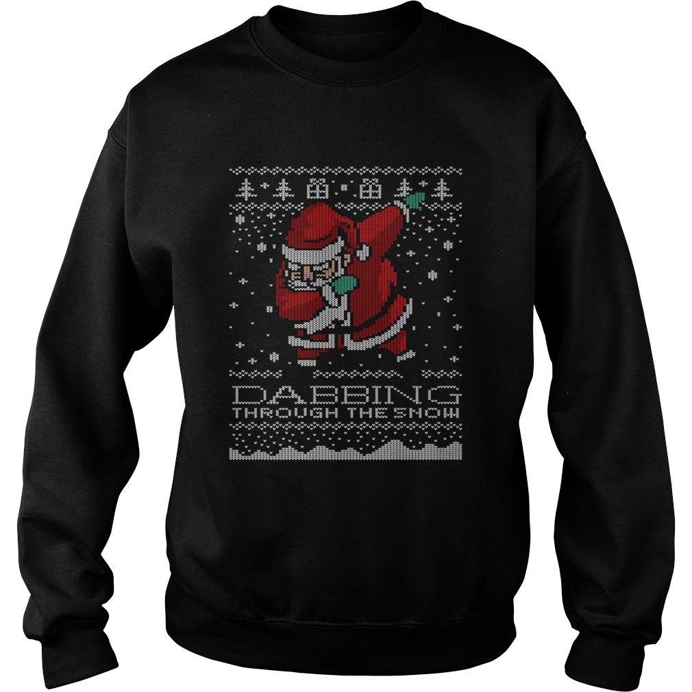 Dabbing Through The Snow Santa Ugly Christmas Sweatshirt