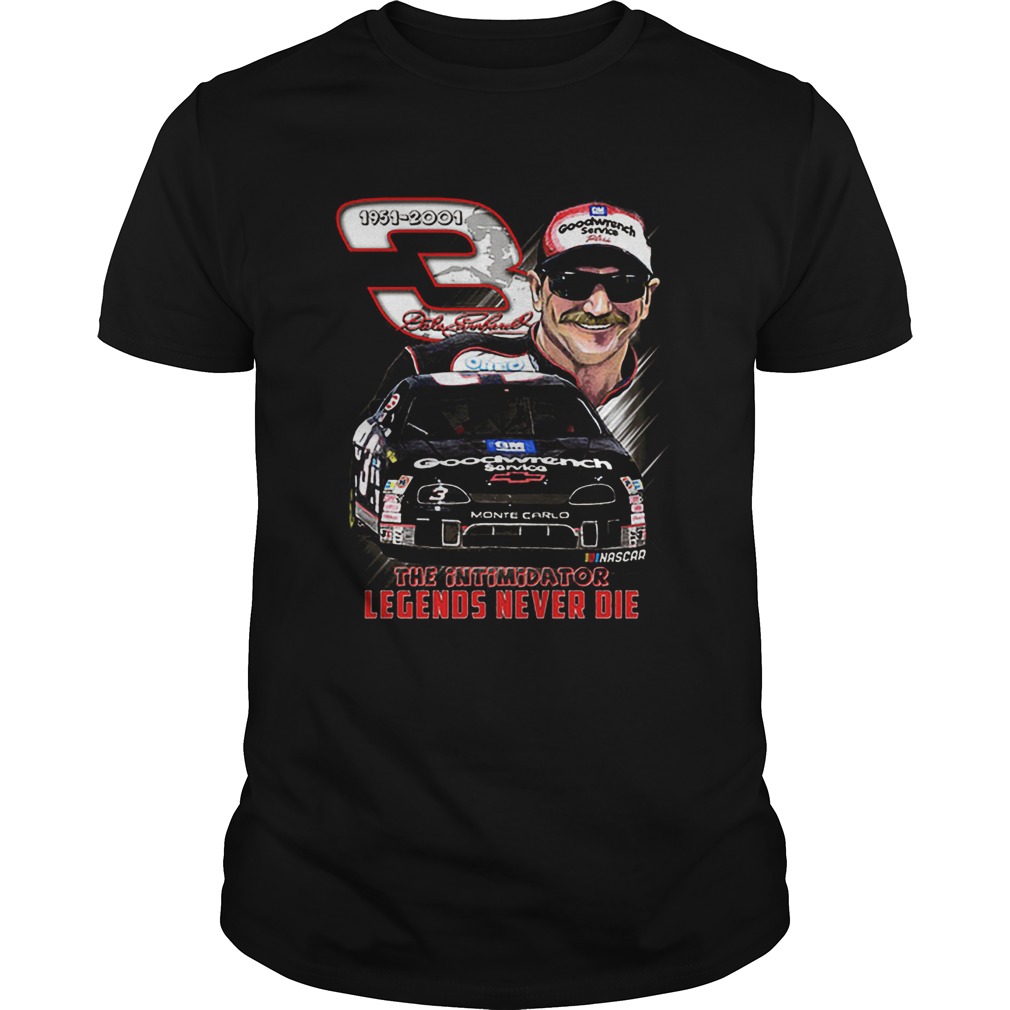 Dale Earnhardt The intimidator legends never die shirt