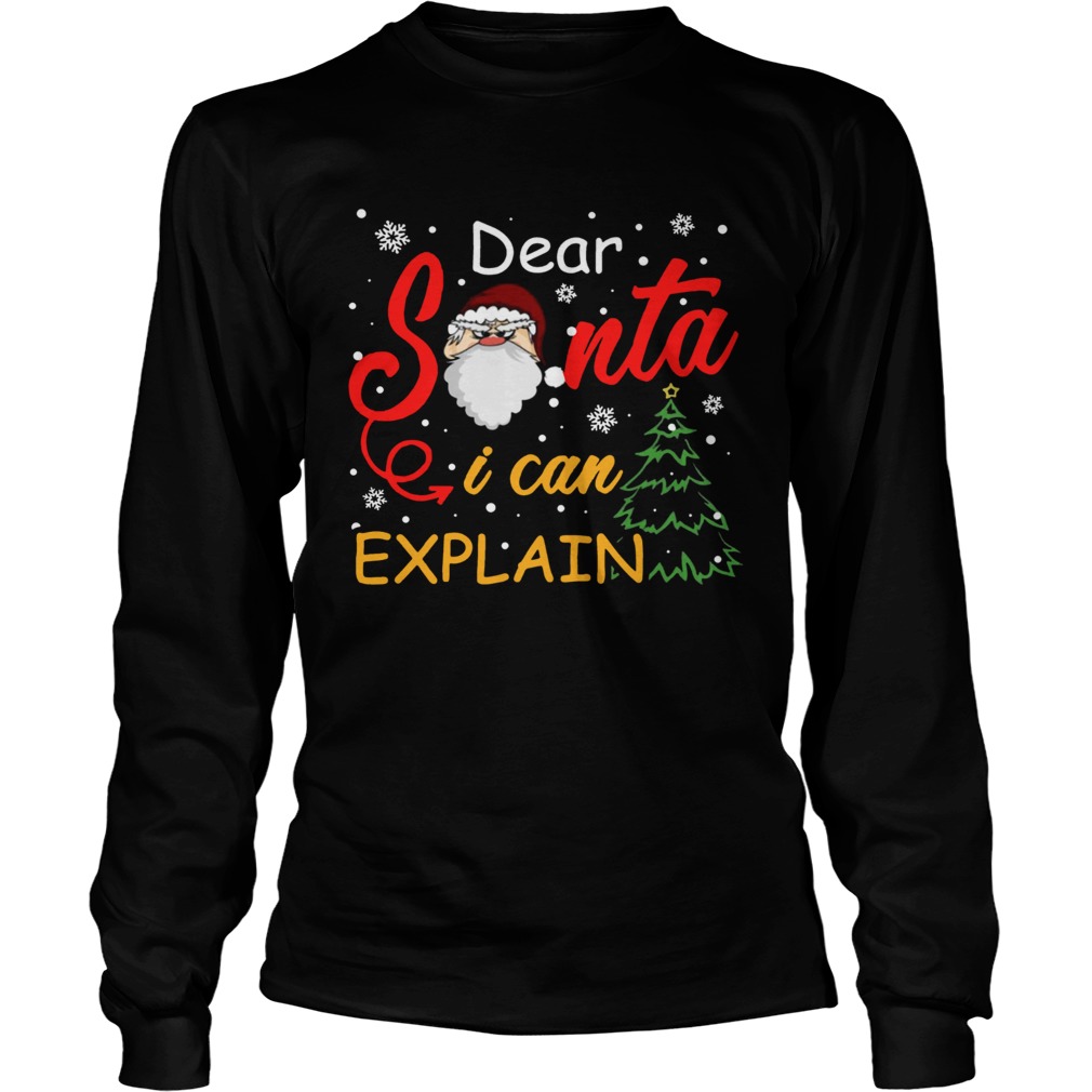 Dear Santa I Can Explain LongSleeve