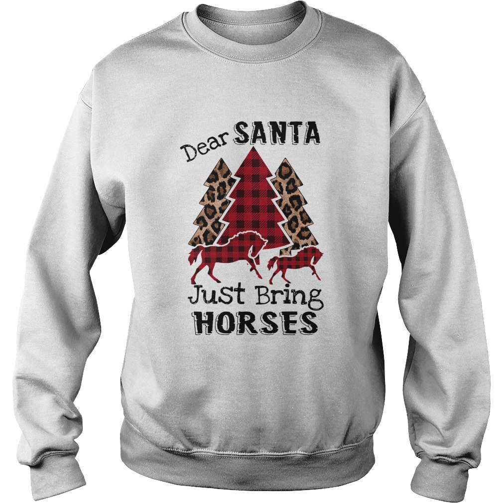 Dear Santa Just bring horses Plaid Christmas Tree Sweatshirt