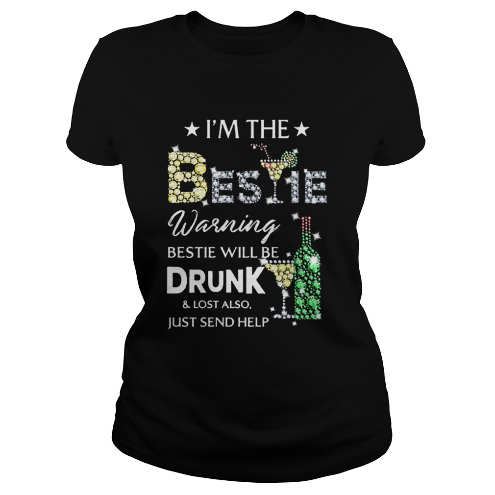 Diamond im the Bestie warning Bestie will be drunklost also Classic Ladies