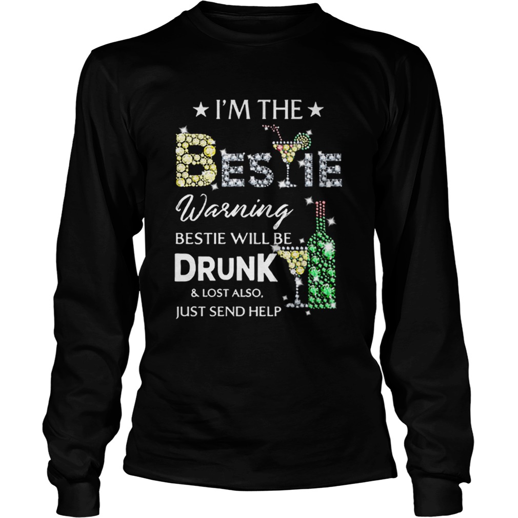 Diamond im the Bestie warning Bestie will be drunklost also LongSleeve