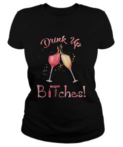 Drink Up Bitches Glasses Wine  Classic Ladies