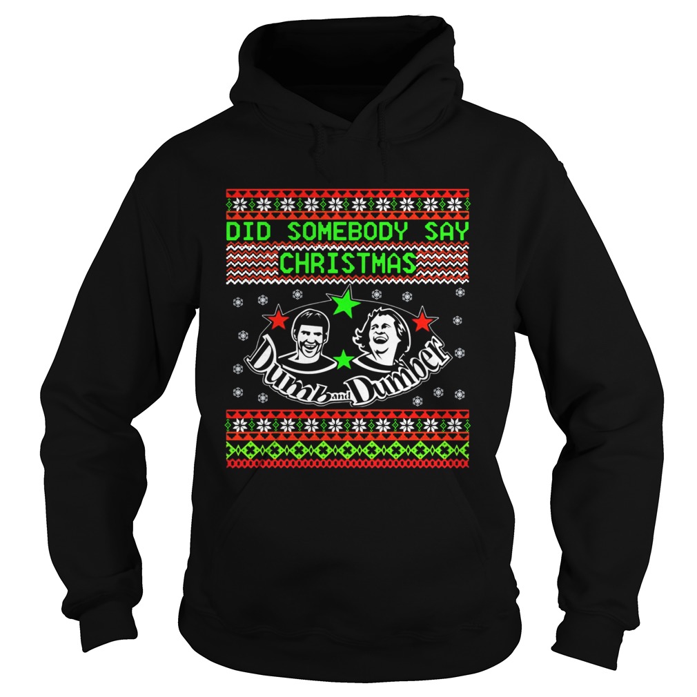 Dumb and Dumber did somebody say christmas Hoodie