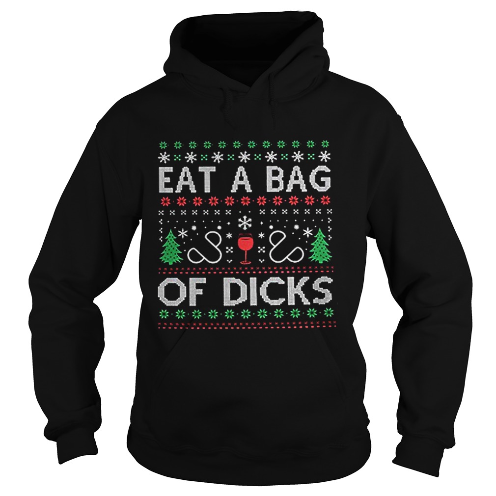 Eat a bag of dicks Ugly Christmas Hoodie