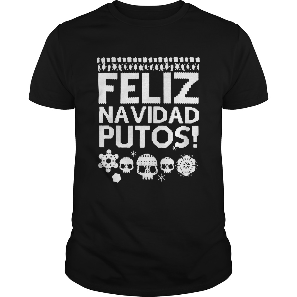 Feliz navidad putos ugly Christmas shirt