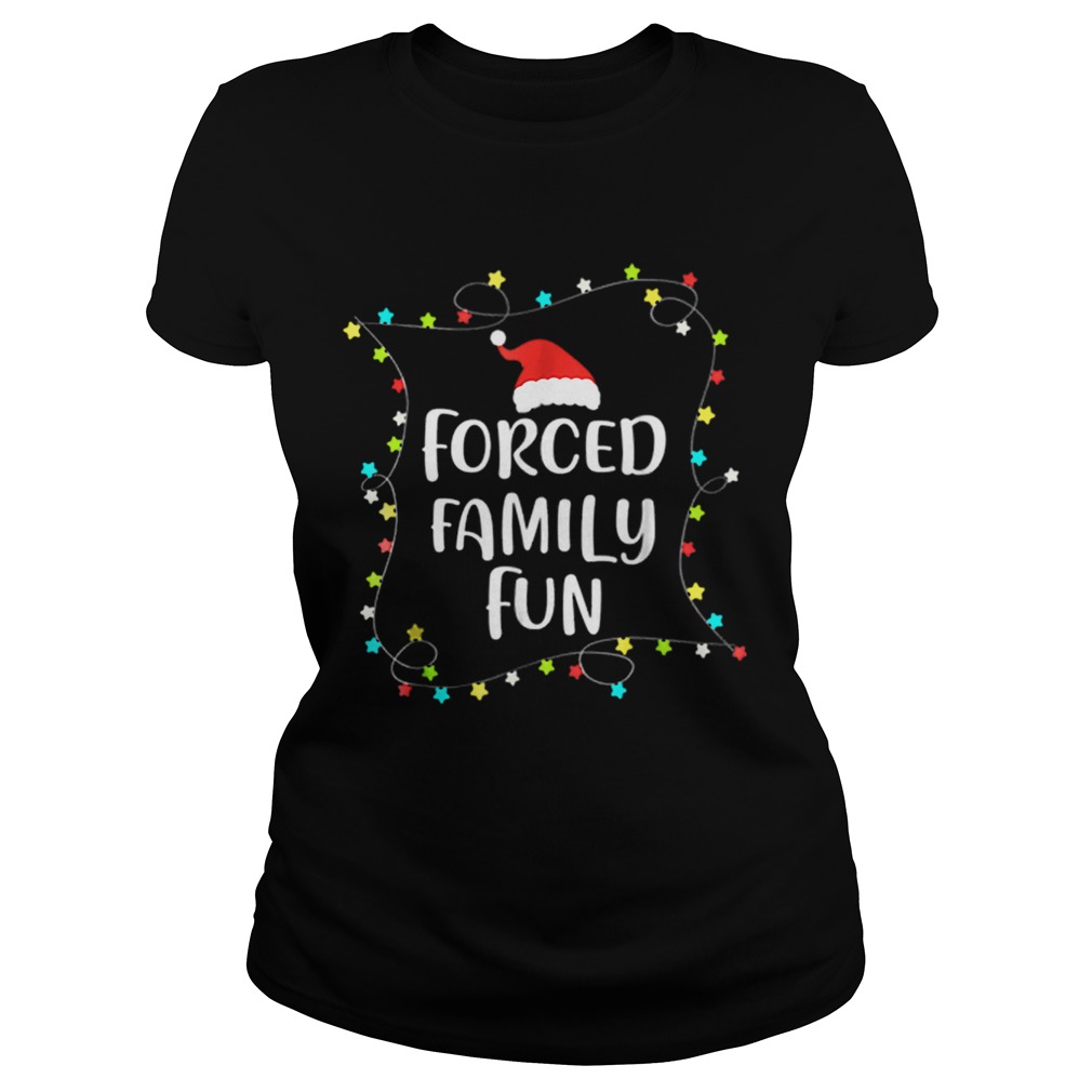 Forced Family Fun Christmas Gift Classic Ladies