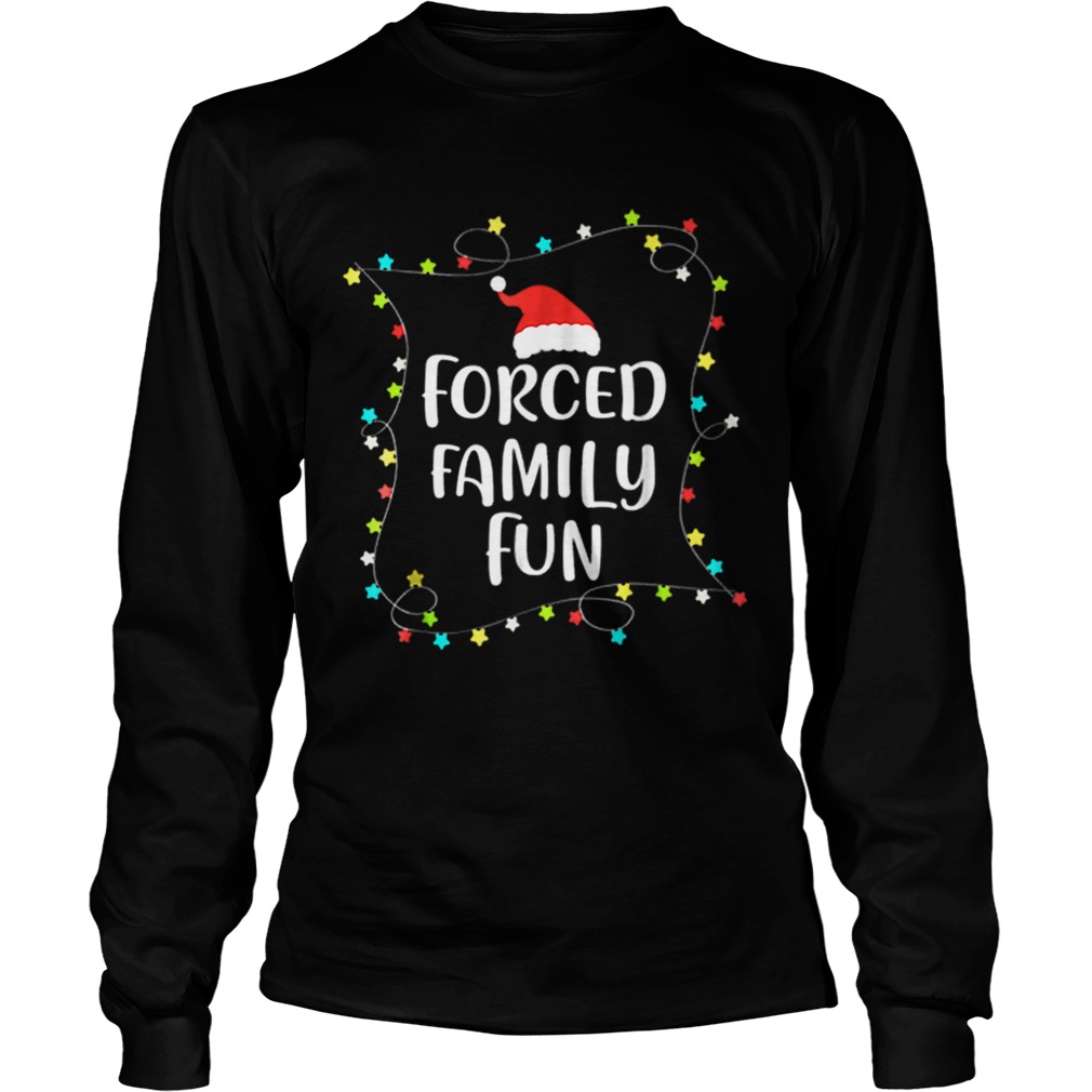 Forced Family Fun Christmas Gift LongSleeve