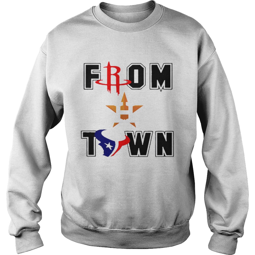 From Town Houston Astros Houston Texans Sweatshirt