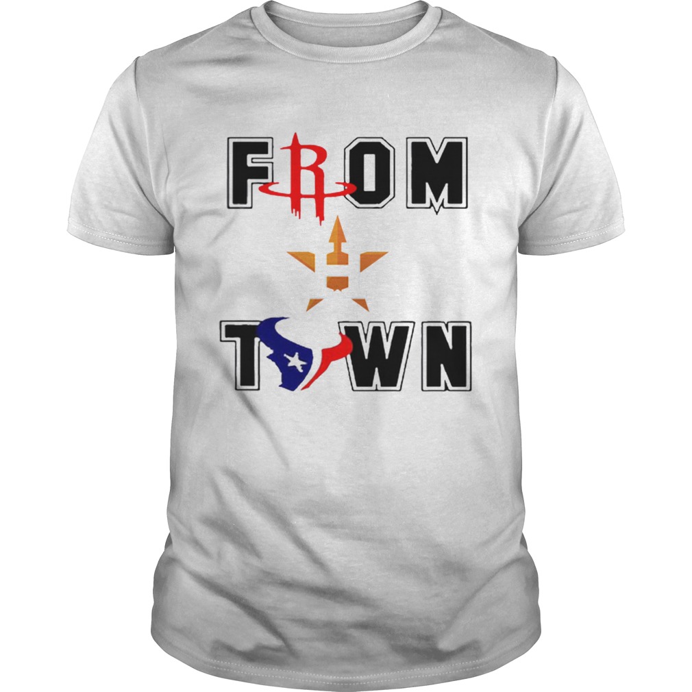 From Town Houston Astros Houston Texans shirt