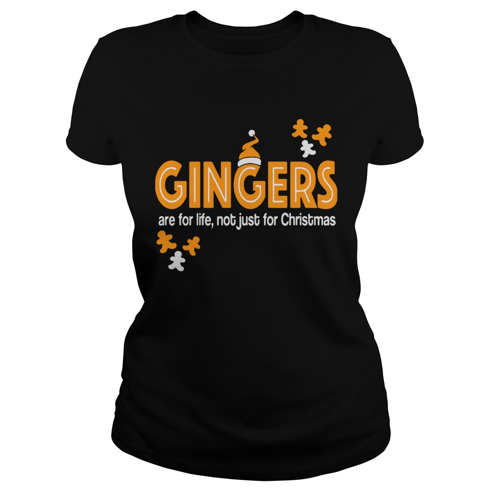 Gingers Are For Life Not Just For Christmas Classic Ladies