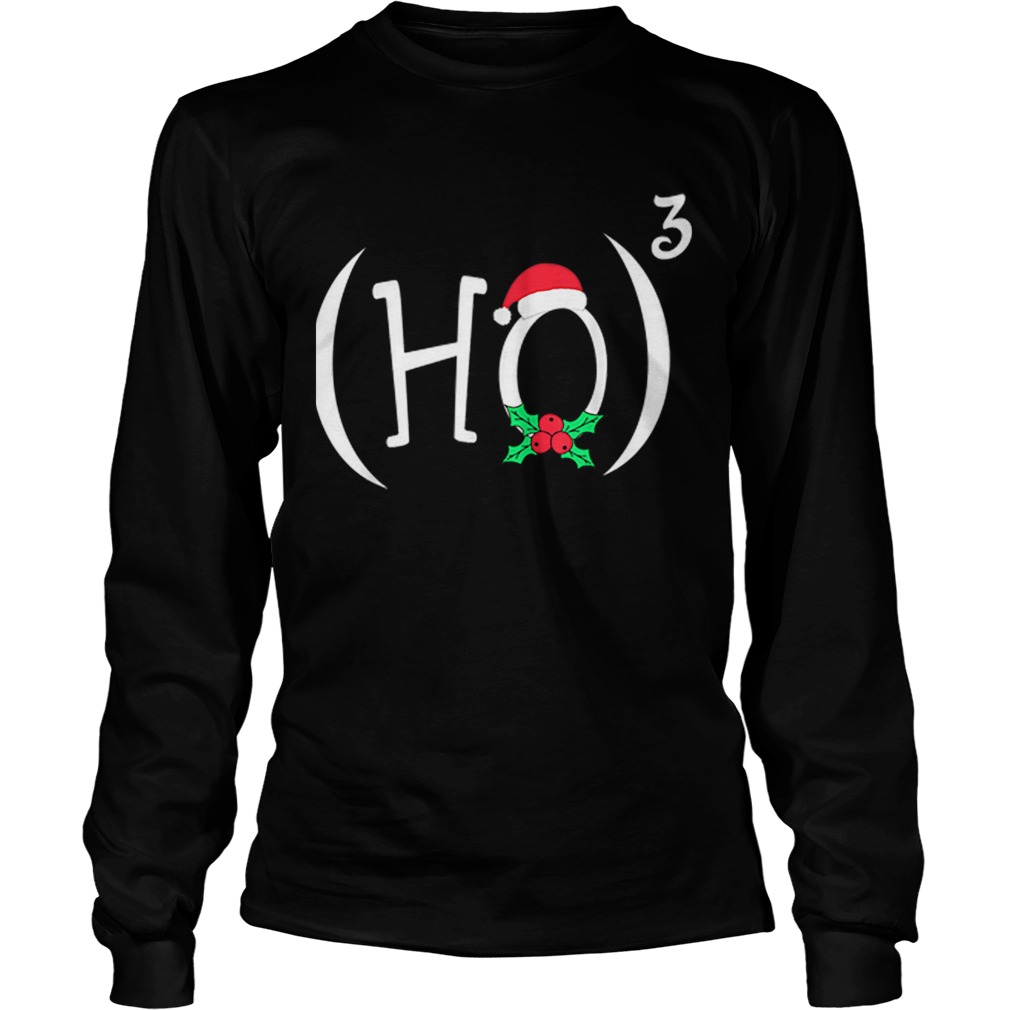 HO3 or HO Cube Funny Christmas Math Teachers Themed LongSleeve