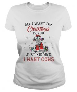 Heifer all i want for Christmas is you just kidding i want cows  Classic Ladies