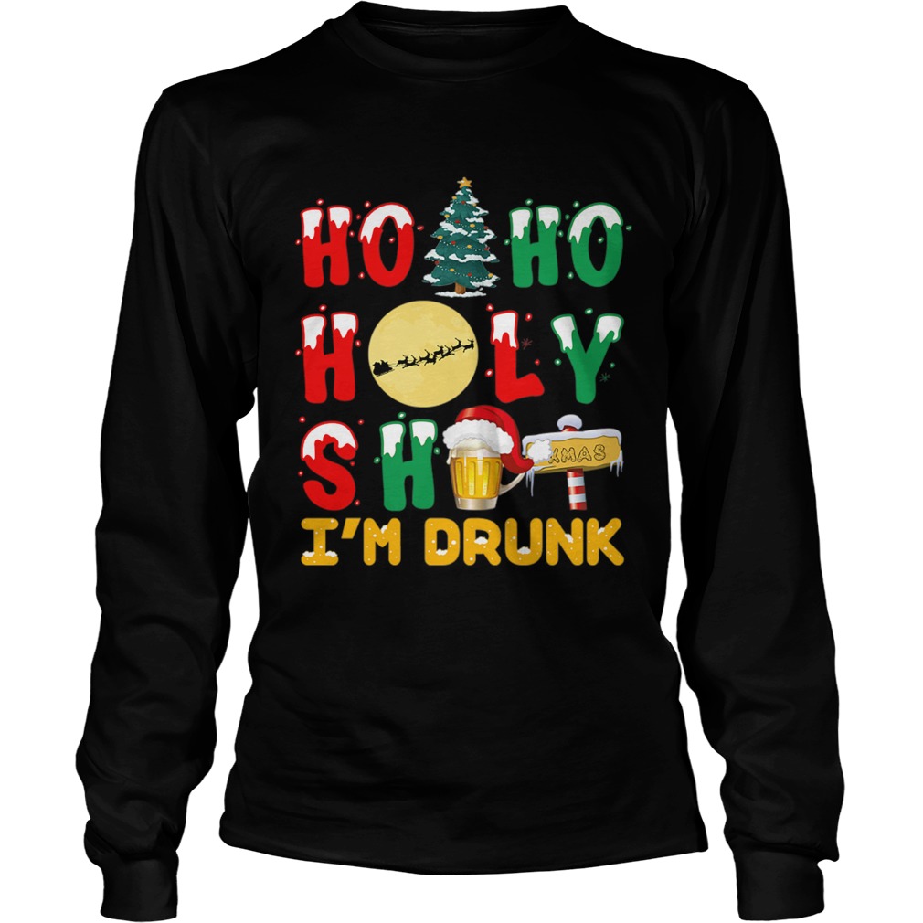 Ho Ho Holy Shit Im Drunk LongSleeve