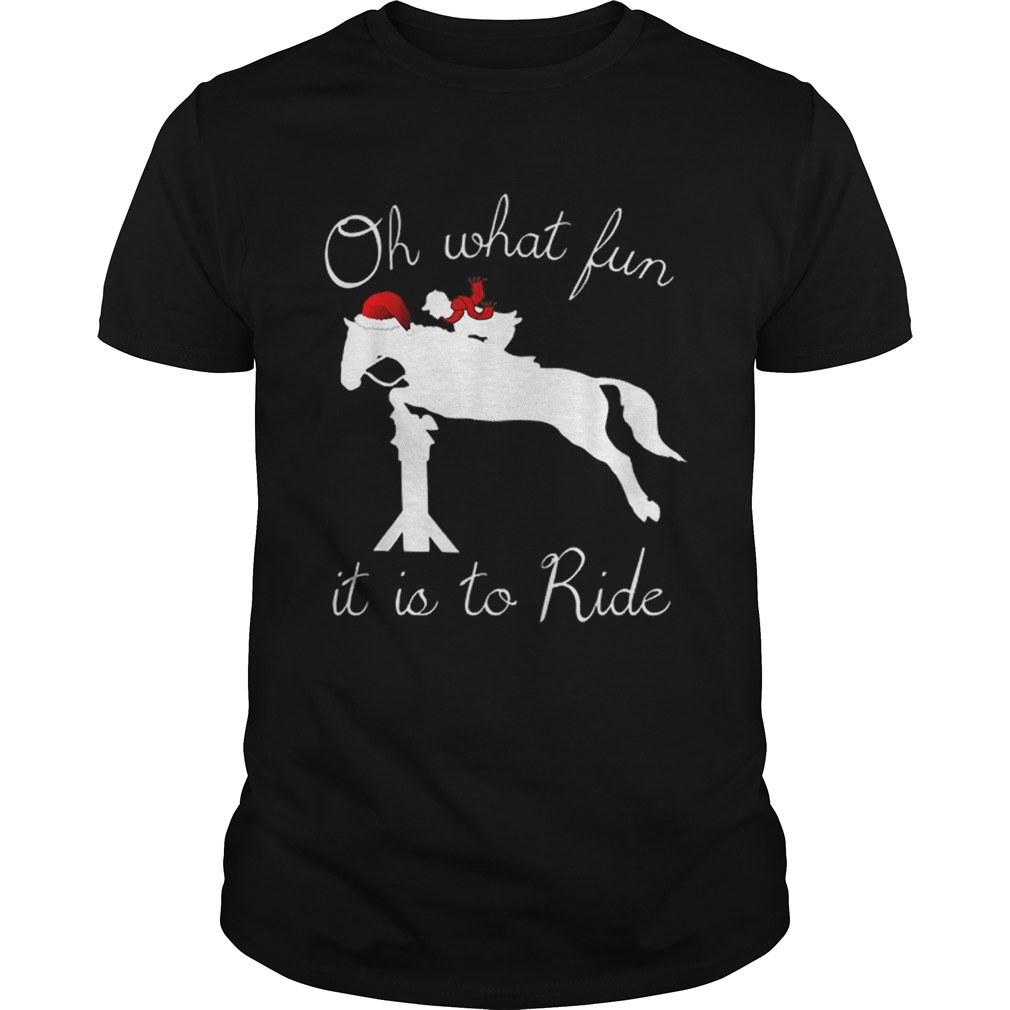 Holiday Horse Riding Oh What Fun shirt