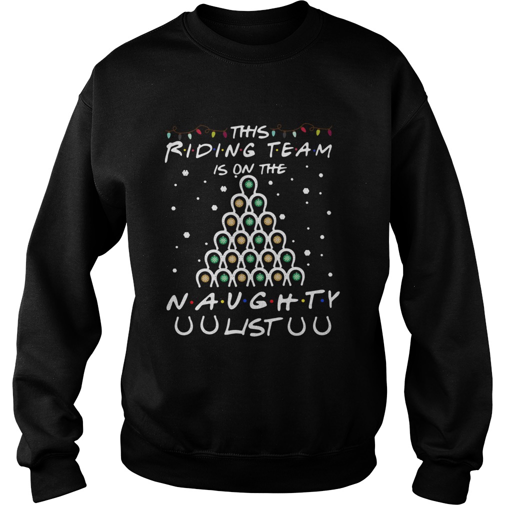 Horseshoe This Riding Team Is On The Naughty List Christmas Sweatshirt