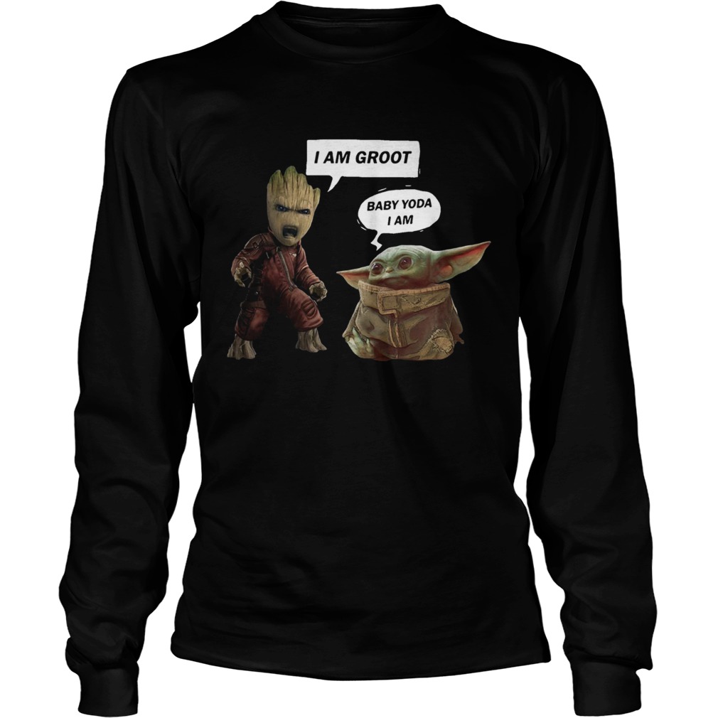 I am Groot and Baby Yoda I am LongSleeve