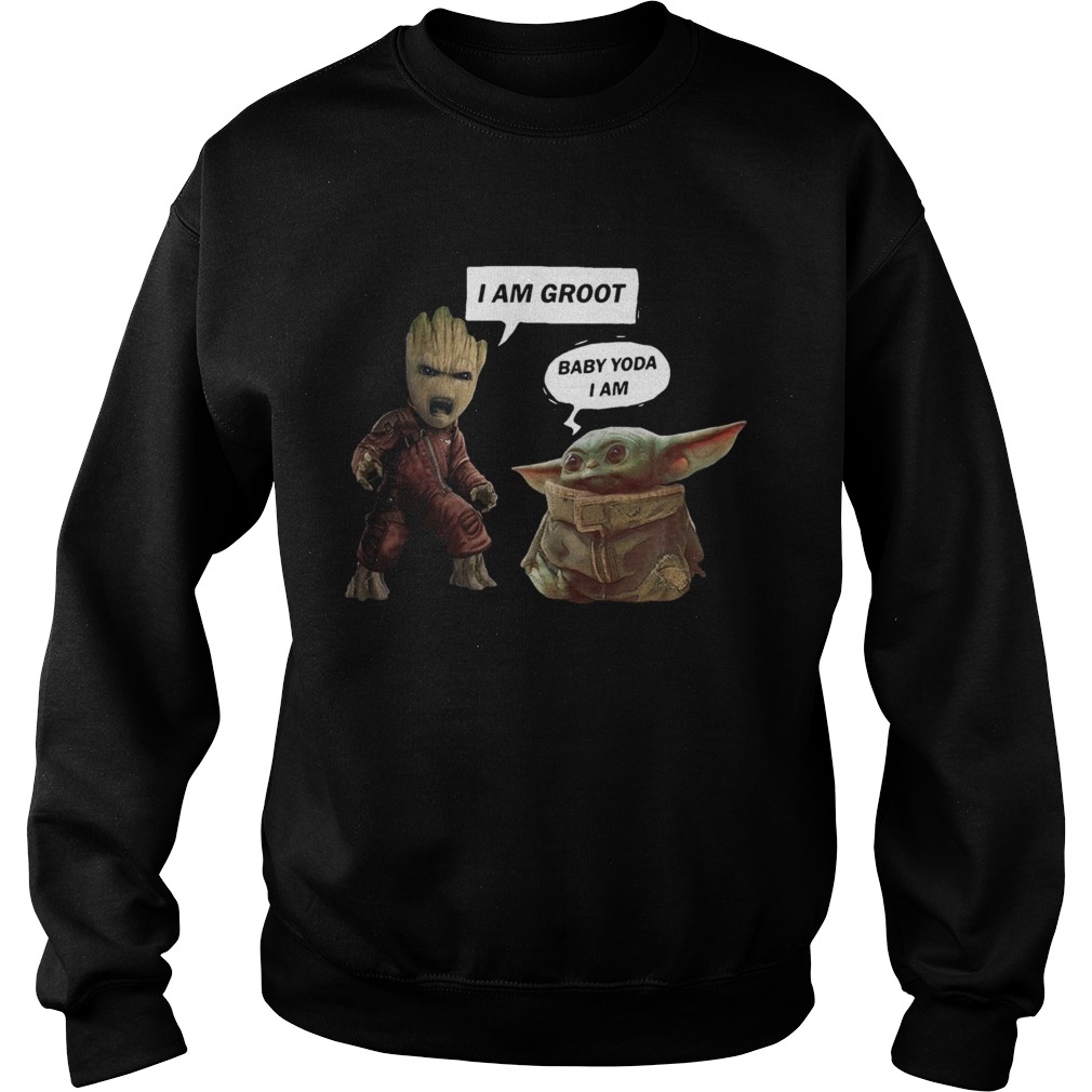 I am Groot and Baby Yoda I am Sweatshirt