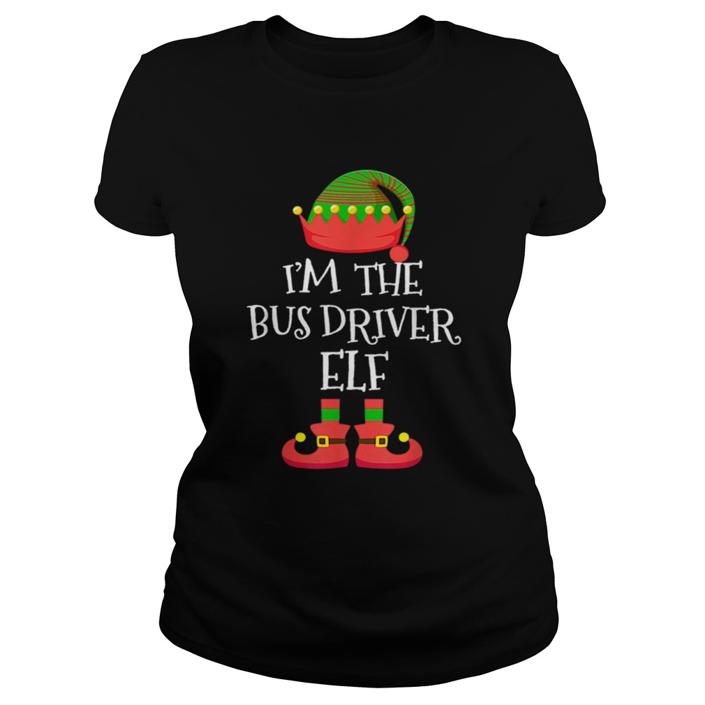 IM THE Bus Driver ELF Christmas Classic Ladies