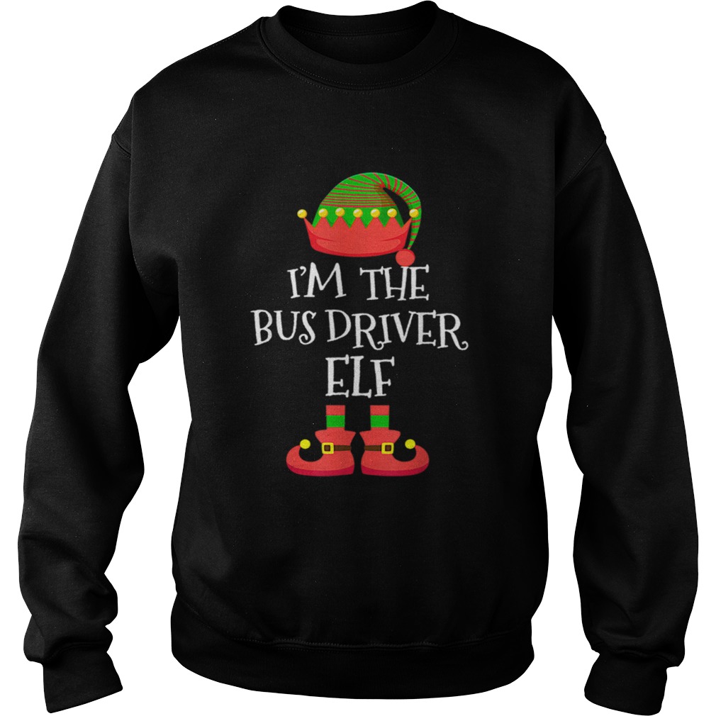 IM THE Bus Driver ELF Christmas Sweatshirt