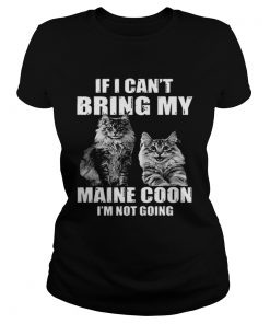 If i cant bring my Maine Coon im not going  Classic Ladies