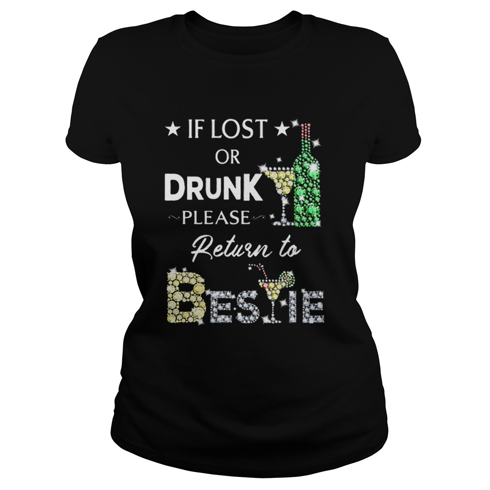 If lost or drunk please return to Bestie diamond Classic Ladies