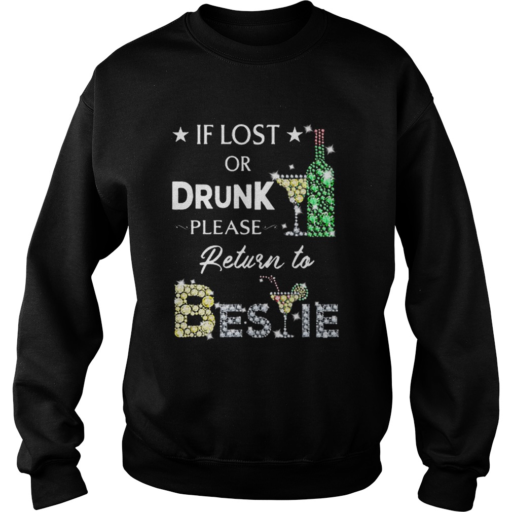 If lost or drunk please return to Bestie diamond Sweatshirt