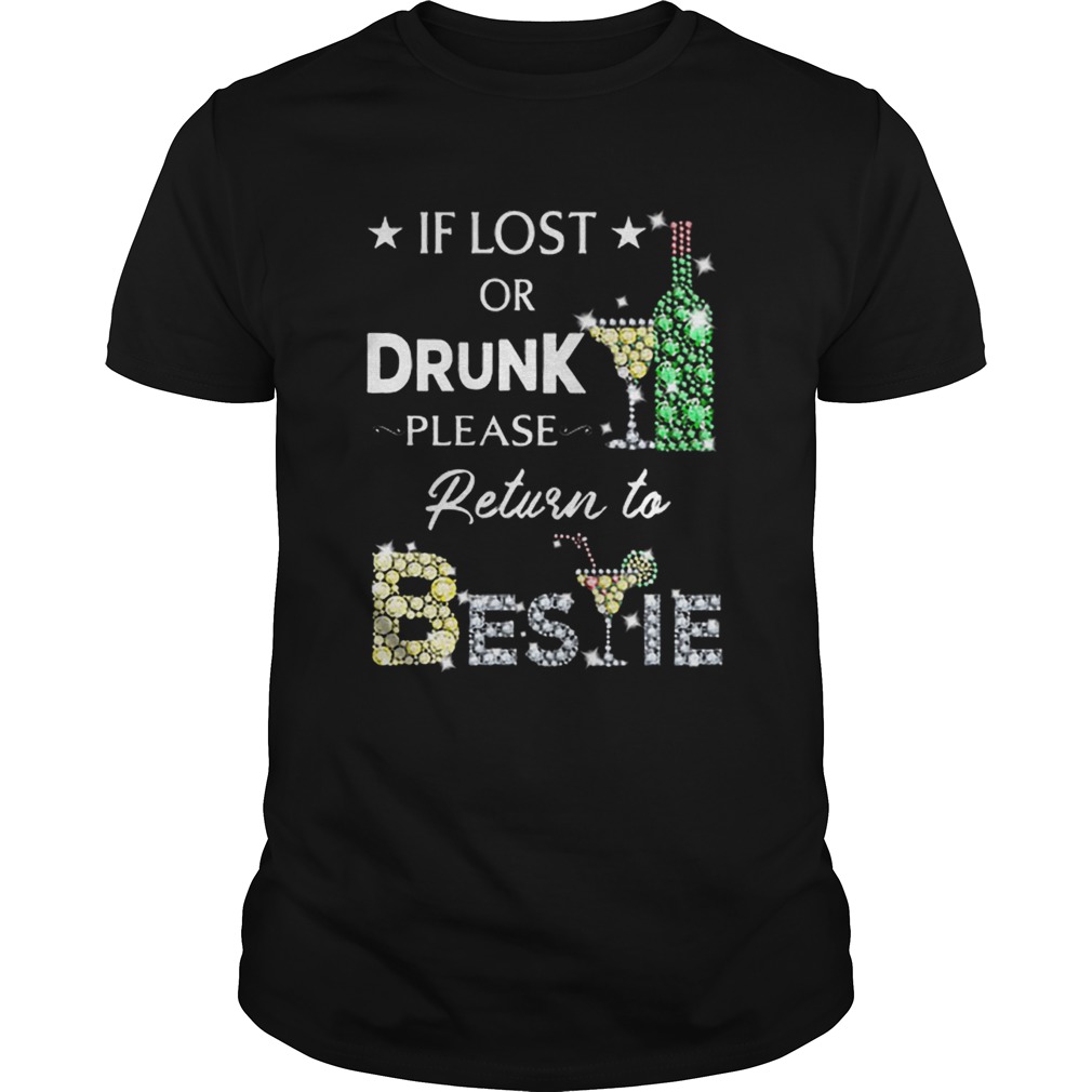 If lost or drunk please return to Bestie diamond shirt