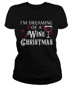 Im Dreaming Of A Wine Christmas  Classic Ladies