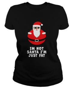 Im Not Santa Im Just Fat  Classic Ladies