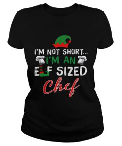 Im Not Short Im An Elf Sized Chef  Classic Ladies