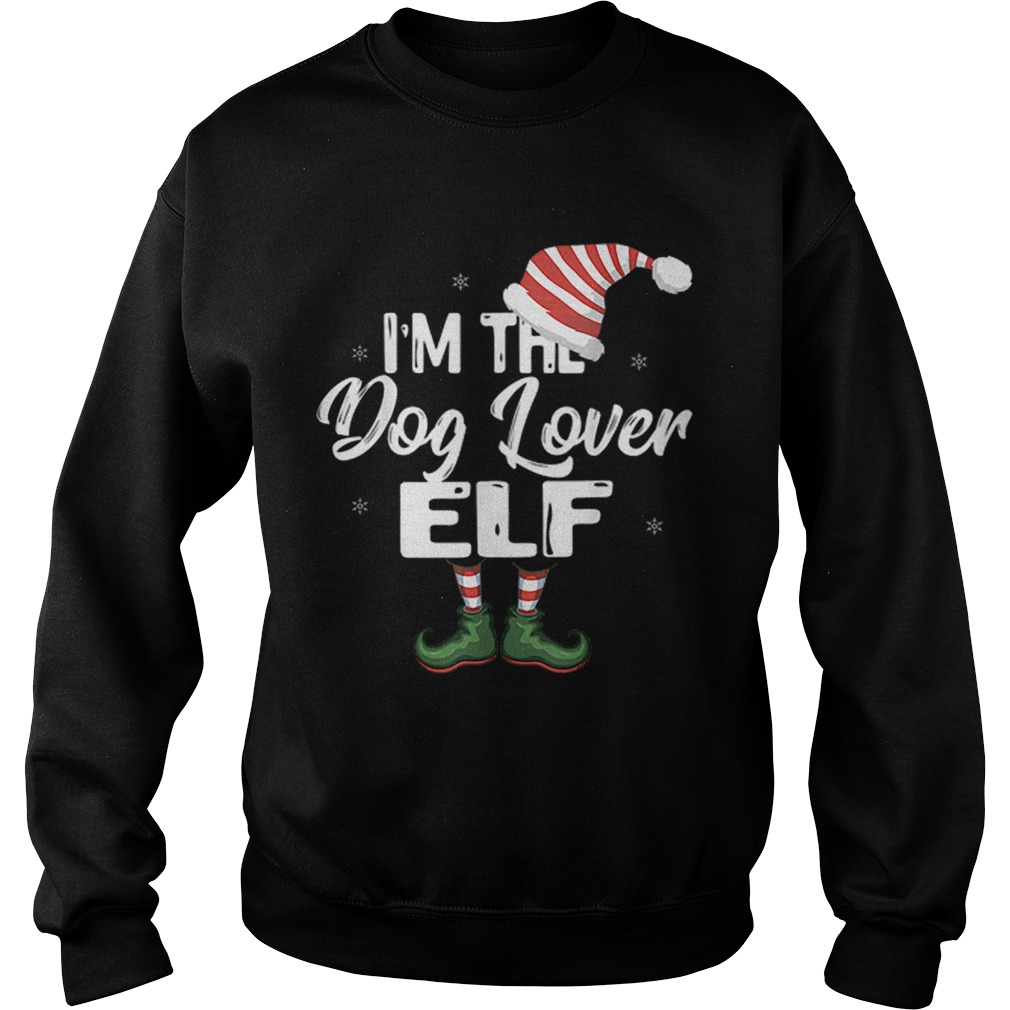 Im The Dog Lover Elf Family Matching Christmas Sweatshirt