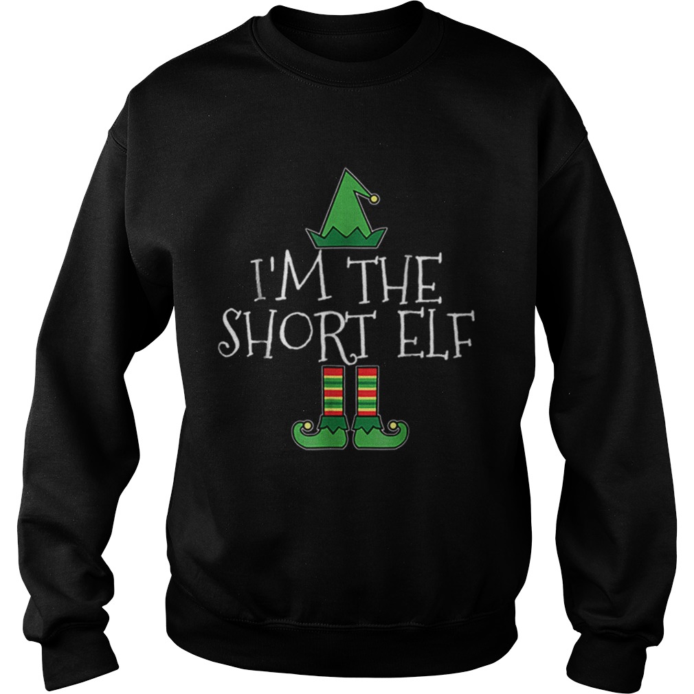 Im The Short Elf Matching Family Group Christmas Sweatshirt